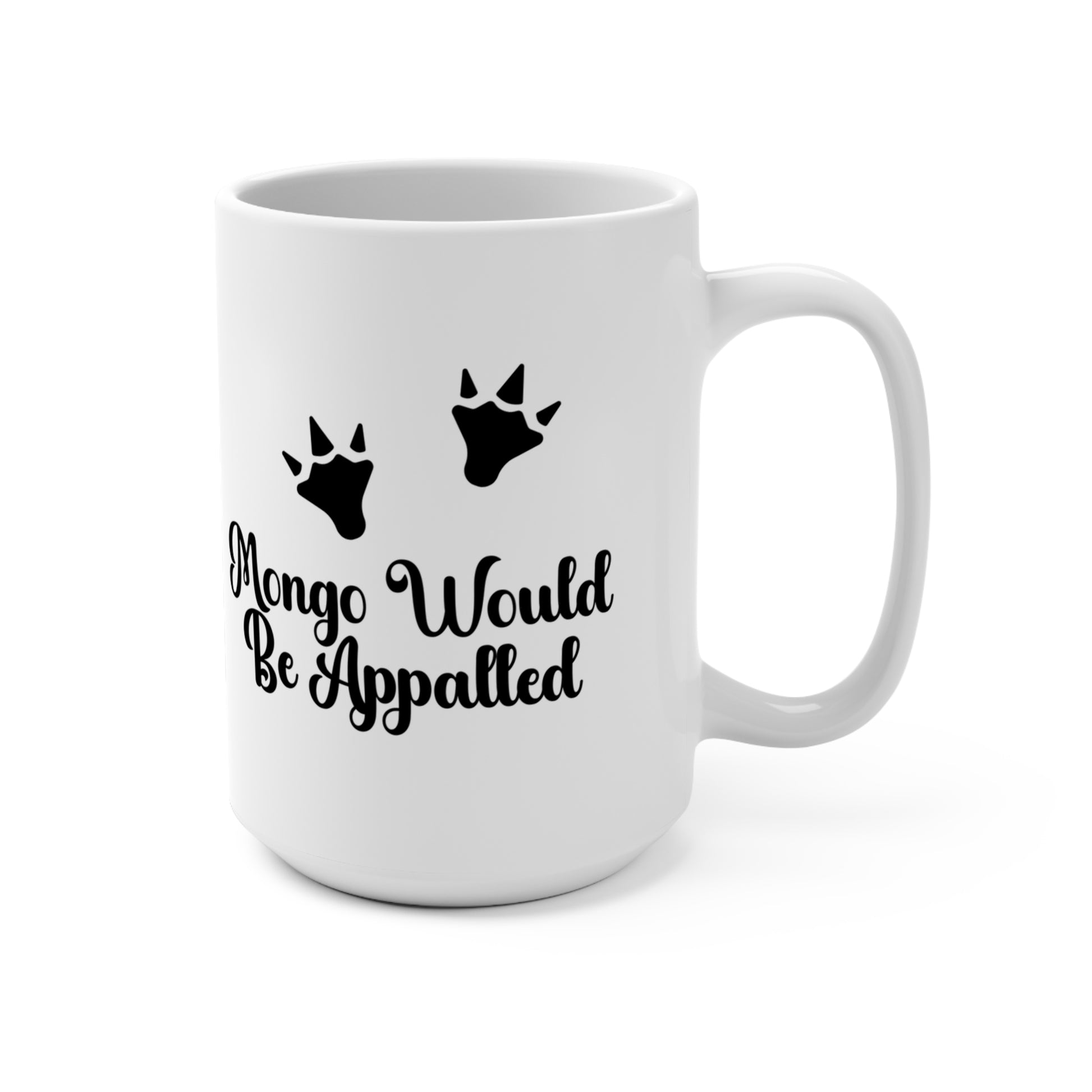 Mongo would be appalled