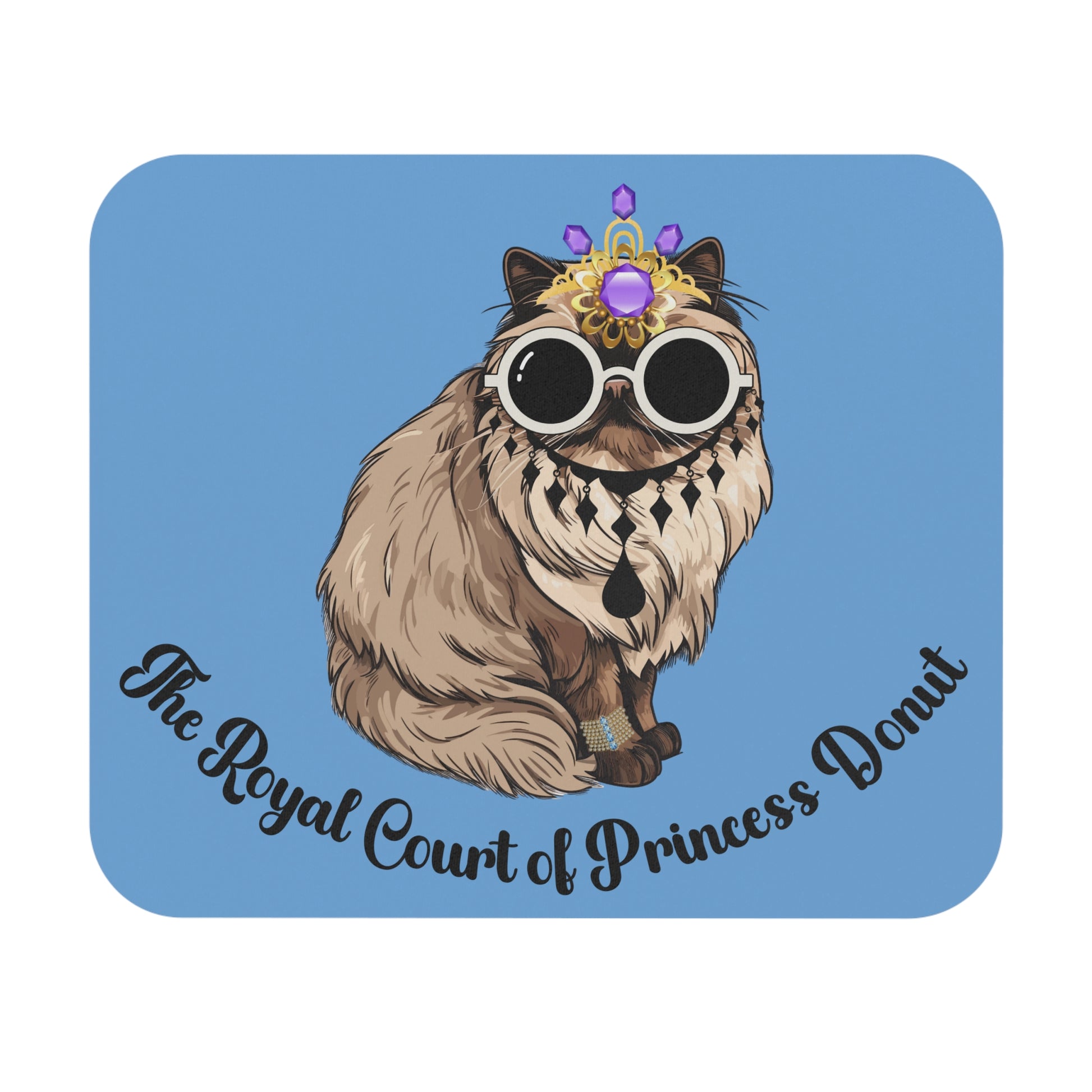 Rectangular mouse pad with an illustration of a cat wearing a crown and sunglasses, and text 'The Royal Court of Princess Donut'.